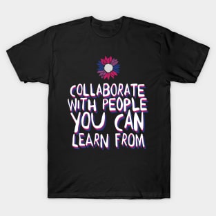 collaborate with people T-Shirt